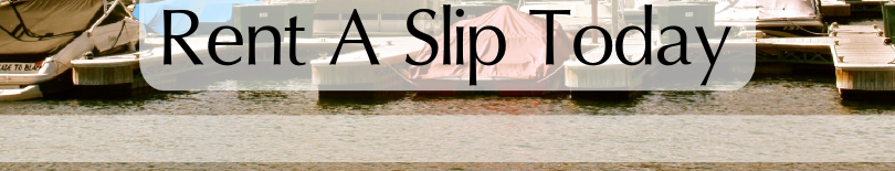 Rent Your Boat Slip Today